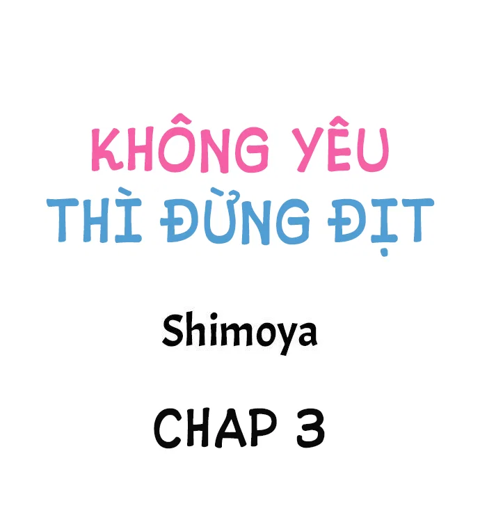 Không Yêu Đừng Địt - Chapter 4 trang 3